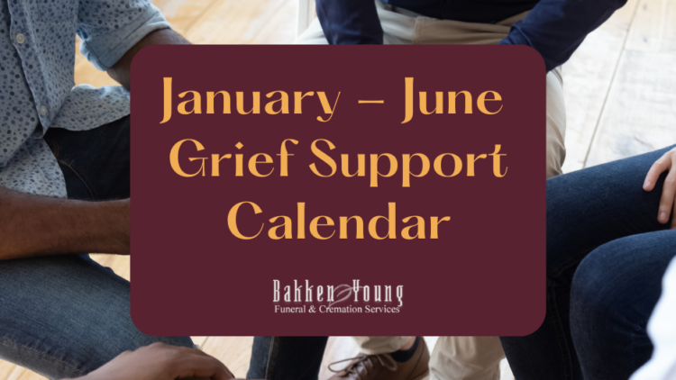 January – June 2023 Grief Calendar of Events