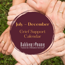 Grief Support Calendar: July – December 2023
